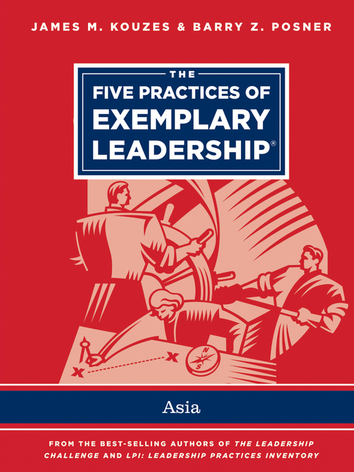 Title details for The Five Practices of Exemplary Leadership--Asia by James M. Kouzes - Available